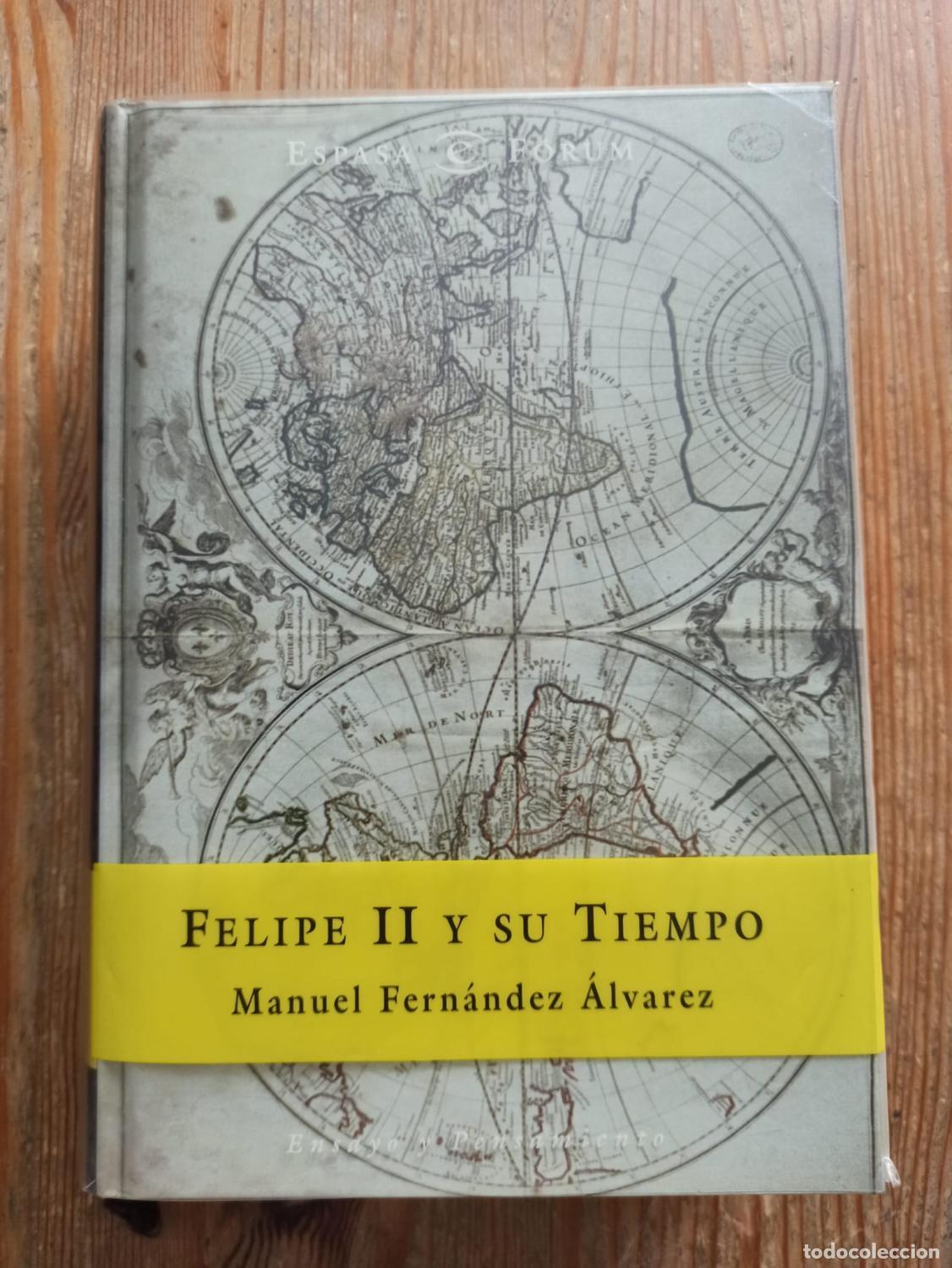 Libros: Felipe II Y Su Tiempo - Fernandez Alvarez, Manuel