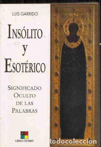 Libros: Insolito Y Esoterico - Luis Garrido
