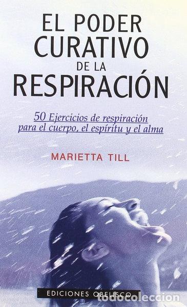 B&uuml;cher: El poder curativo de la respiraci&oacute;n- 9788477204244