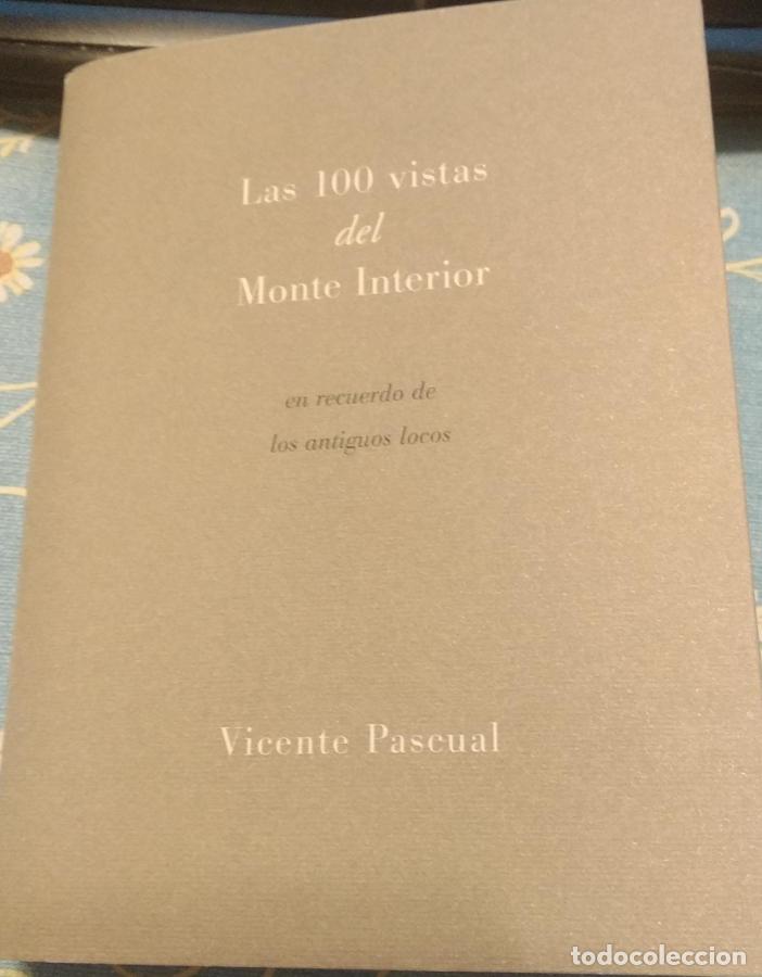Libros: Las 100 vistas del Monte Interior en recuerdo de los antiguos locos - Pascual Vicente