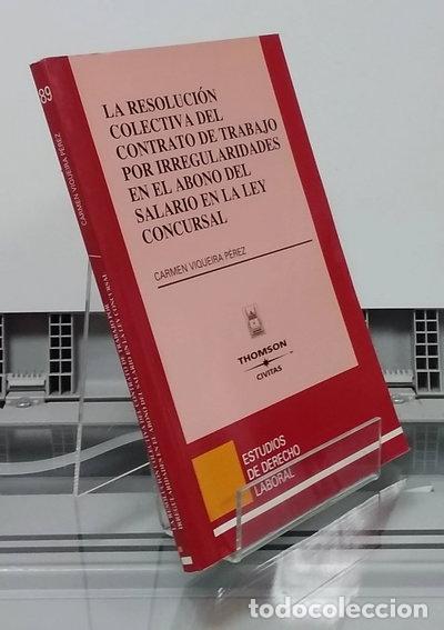Libros: La resoluci&oacute;n colectiva del contrato de trabajo por irregularidades en el abo...- 9788447027484