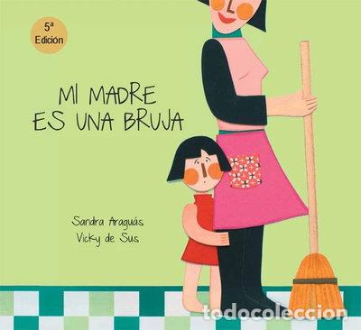 Libros: Mi Madre Es Una Bruja- 9788461685509