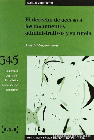 Libros: El derecho de acceso a los documentos administrativos y su tutela- 9788476766781