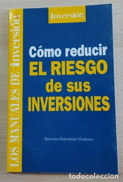 Libros: C&oacute;mo reducir el riesgo de sus inversiones- 9788489405295