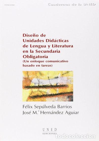 Libros: Dise&ntilde;o de unidades did&aacute;cticas de lengua y literatura en la secundaria obligat...- 9788436243819