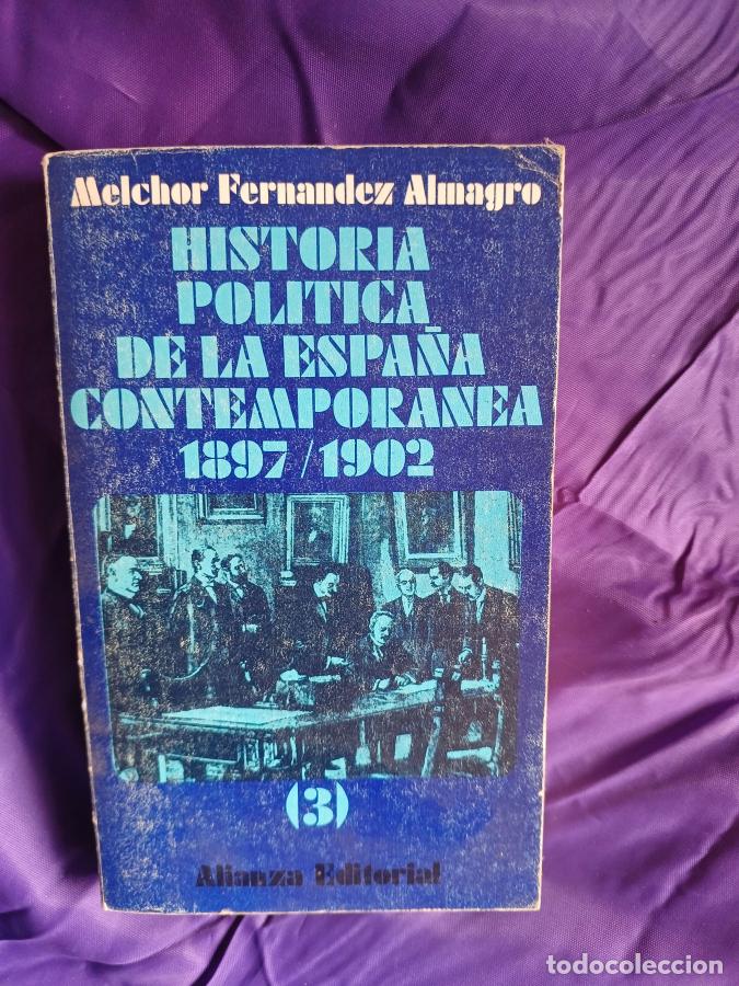 Livres: Historia pol&iacute;tica de la Espa&ntilde;a contempor&aacute;nea (3) 1897/1902 - Fern&aacute;ndez Almagro, Melchor