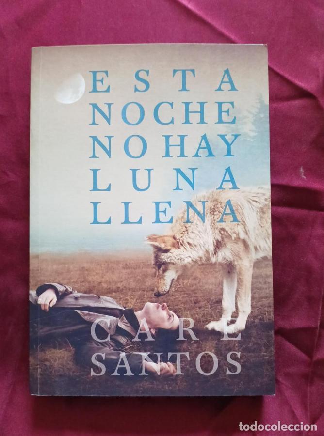 Livres: Esta noche no hay luna llena - Santos, Care