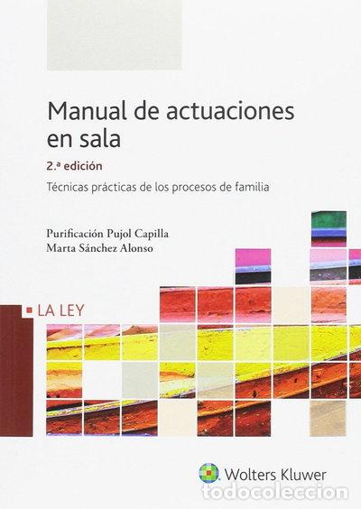 Libros: Manual de actuaciones en sala. T&eacute;cnicas pr&aacute;cticas de los procesos de familia- 9788490205990