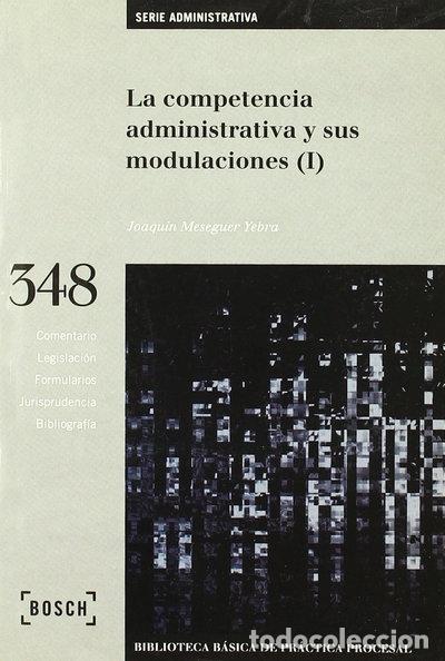 Libros: La competencia administrativa y sus modulaciones (I)- 9788476769119