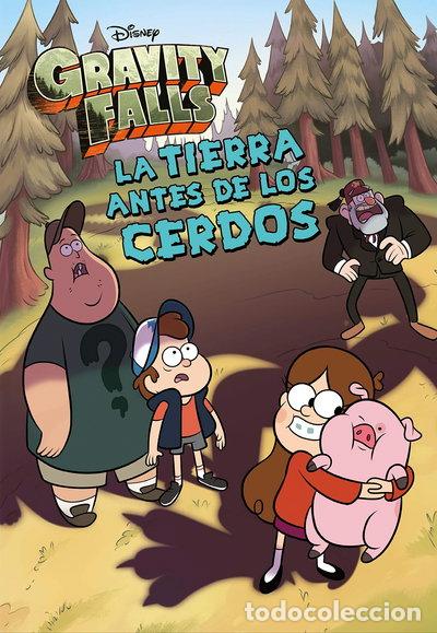 Libros: Gravity Falls. La Tierra antes de los cerdos- 9788418335679