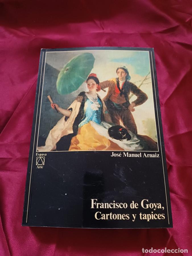 Libros: Francisco de Goya, cartones y tapices - Arnaiz, Jos&eacute; Manuel