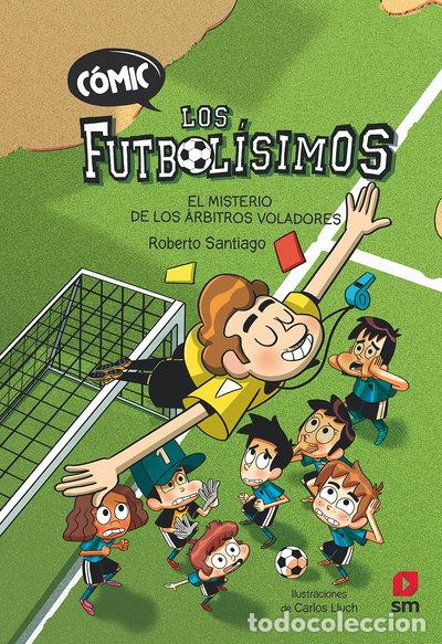 Livres: Los Futbol&iacute;simos 1: El misterio de los &aacute;rbitros voladores- 9788411206280