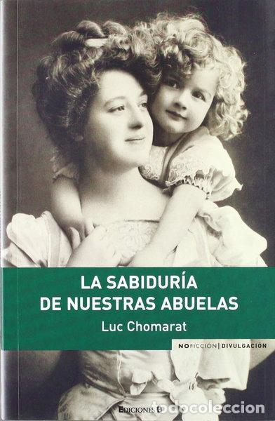 Livres: La sabidur&iacute;a de nuestras abuelas- 9788466639316