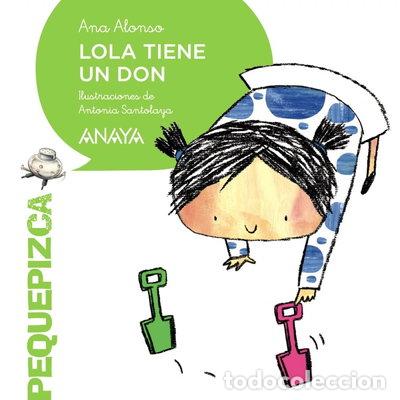 Libros: Lola tiene un don- 9788467861099