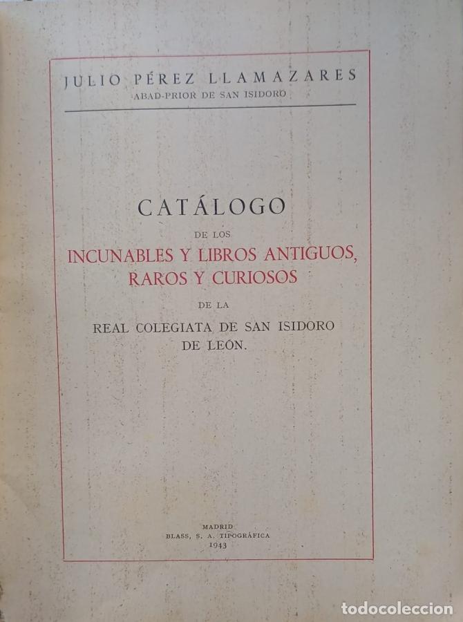 Libros: Cat&aacute;logo de los incunables y libros antiguos, raros y curiosos de la Real Colegiata de San Isidoro