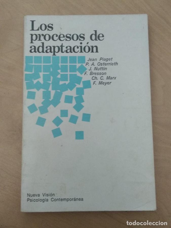 Libri di seconda mano: Los procesos de adaptaci&oacute;n - Piaget, Jean; Osterrieth, P.A. y otros