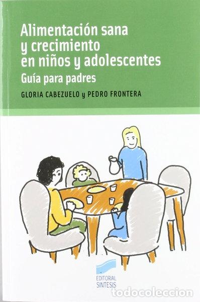 Libros: Alimentaci&oacute;n sana y crecimiento en ni&ntilde;os y adolescentes- 9788497565028