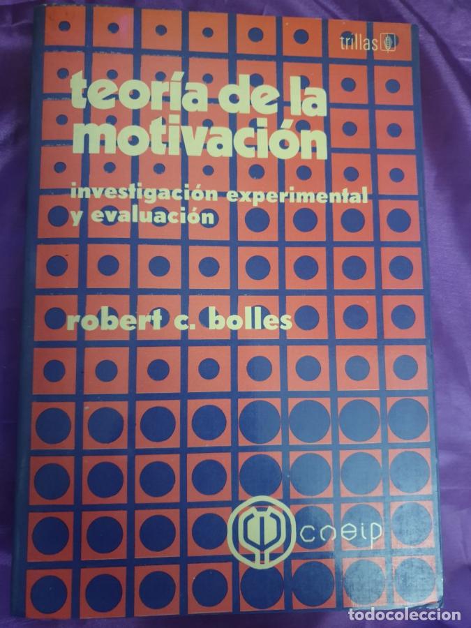 Libros: TEORIA DE LA MOTIVACION INVESTIGACION EXPERIMENTAL Y EVALUACION - ROBERT C. BOLLES