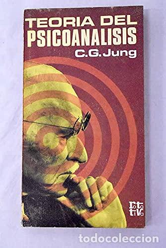 Libros: Teor&iacute;a del Psicoan&aacute;lisis - C. G. Jung