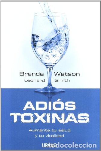 Libros: Adi&oacute;s toxinas - Watson, Brenda