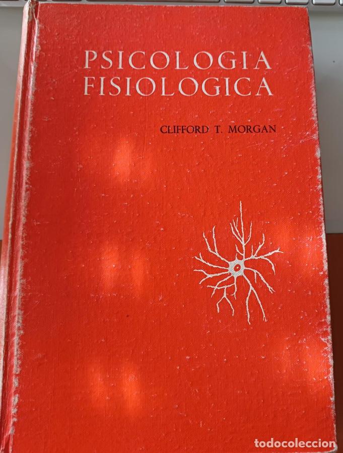B&uuml;cher: Psicolog&iacute;a fisiol&oacute;gica - Clifford T. Morgan