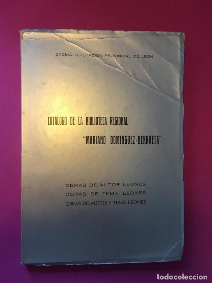 books: Cat&aacute;logo de la Biblioteca Regional Mariano Dom&iacute;nguez-Berrueta. Obras de autor leon&eacute;s,obras de tema l