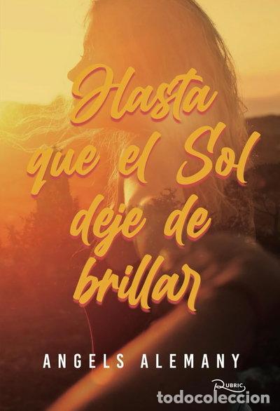 Livres: Hasta que el Sol deje de brillar- 9798388091352