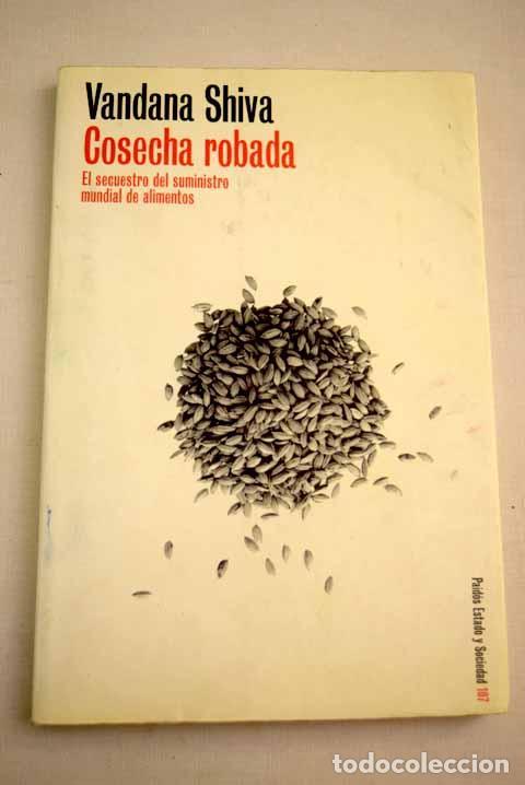 Libros: Cosecha Robada: El Secuestro Del Suministro Mundial De Alimentos - Vandana Shiva