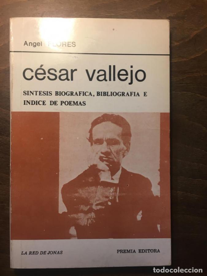 B&uuml;cher: C&eacute;sar Vallejo. S&iacute;ntesis biogr&aacute;fica, bibliograf&iacute;a e &iacute;ndice de poemas - Flores, &Aacute;ngel