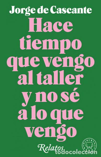 Libri di seconda mano: Hace tiempo que vengo al taller y no s&eacute; a lo que vengo- 9788417552190
