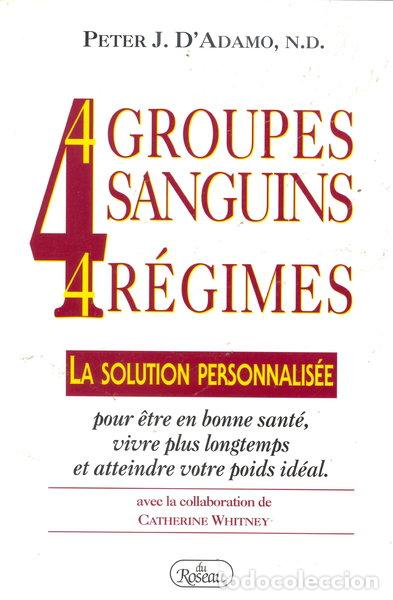 Libros: 4 groupes sanguins, 4 r&eacute;gimes- 9782840984702