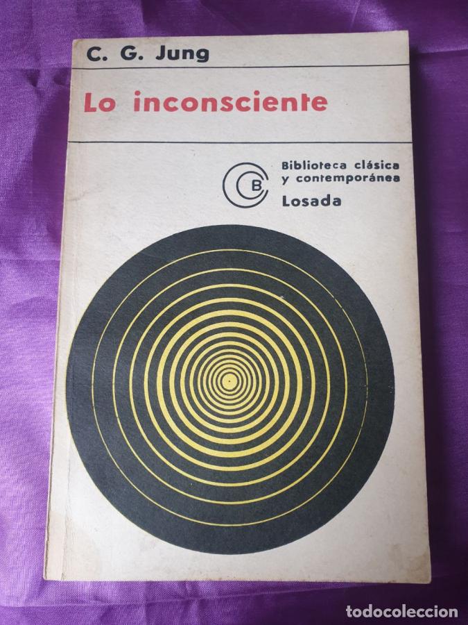 Libros: LO INCONSCIENTE EN LA VIDA PS&Iacute;QUICA NORMAL Y PATOL&Oacute;GICA. - JUNG, C. G.