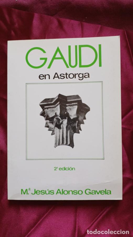 B&uuml;cher: Gaud&iacute; en Astorga - Alonso Gavela, Mar&iacute;a Jes&uacute;s