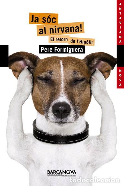 B&uuml;cher: Ja s&oacute;c al nirvana!: El retorn de l'Hip&ograve;lit- 9788448931582