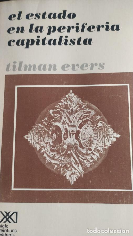 Libri di seconda mano: El estado en la periferia capitalista - Evers, Tilman