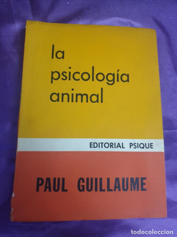 Libri di seconda mano: LA PSICOLOGIA ANIMAL - PAUL GUILLAUME