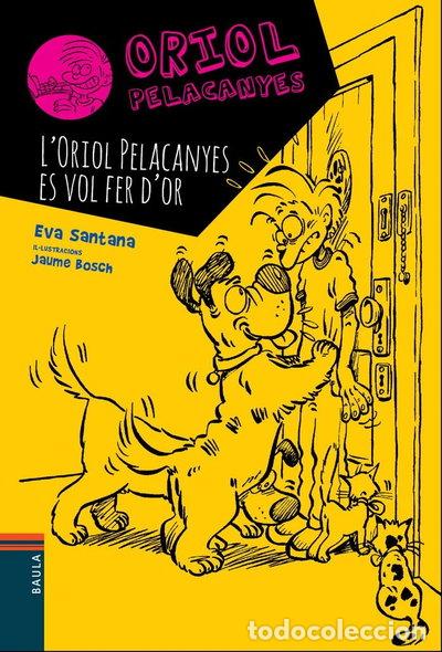 Livros em segunda m&atilde;o: L'Oriol Pelacanyes es vol fer d'or- 9788447928330