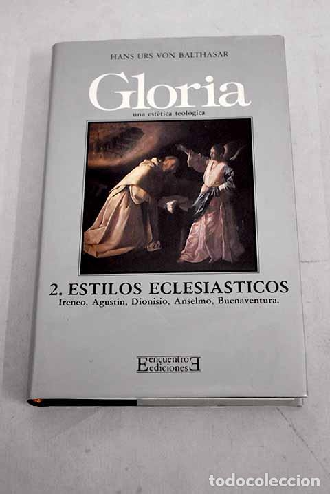 books: Gloria: una est&eacute;tica teol&oacute;gica, volumen 2.- Baltasar, Hans Urs von