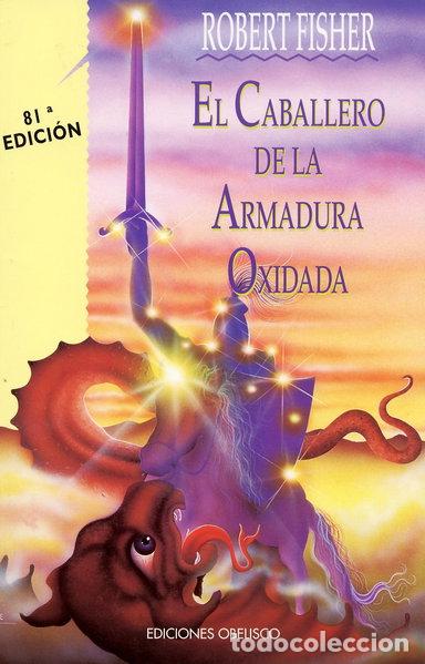 Libros: El caballero de la armadura oxidada- 9788477204053