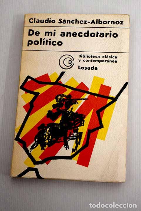 Libros: De mi anecdotario pol&iacute;tico.- S&aacute;nchez-Albornoz, Claudio