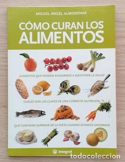 Libros: C&oacute;mo curan los alimentos- 9788478713257