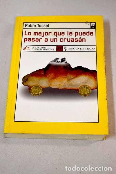 Libros: Lo mejor que le puede pasar a un cruas&aacute;n- 9788489618626