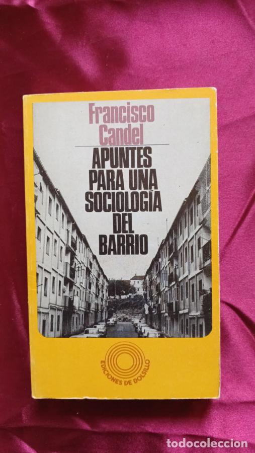Libros: Apuntes para una sociolog&iacute;a del barrio - Candel, Francisco
