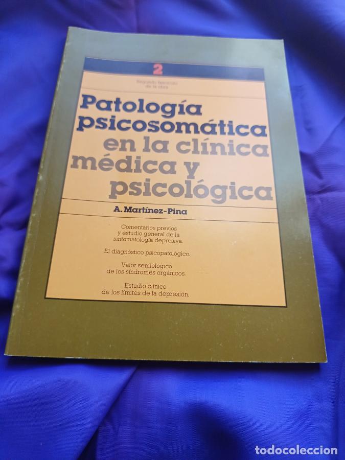 Libros: Patolog&iacute;a psicosom&aacute;tica en la cl&iacute;nica m&eacute;dica y psicol&oacute;gica - Mart&iacute;nez-Pina, A.