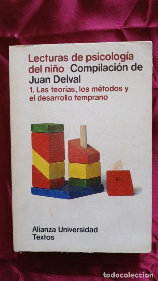 Libros: Lecturas de psicolog&iacute;a del ni&ntilde;o: 1&ordm;. Las teor&iacute;as, los m&eacute;todos y el desarrollo temprano. Compilacion