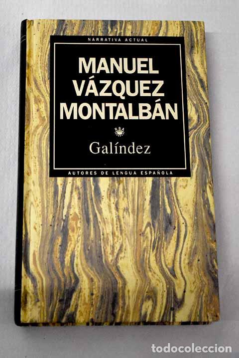 Libros: Gal&iacute;ndez: V&aacute;zquez Montalb&aacute;n, Manuel.- V&aacute;zquez Montalb&aacute;n, Manuel