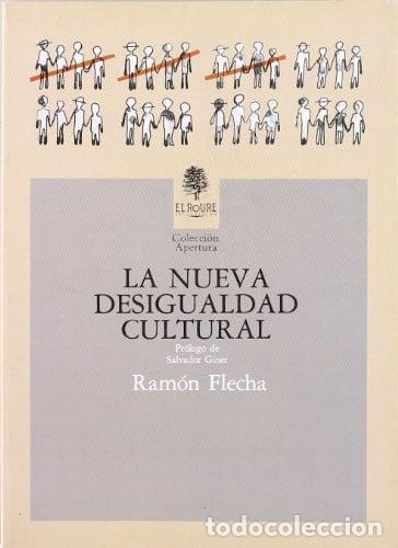 Livres: La nueva desigualdad cultural - Ram&oacute;n Flecha, J. Ram&oacute;n Flech - Ram&oacute;n Flecha, J. Ram&oacute;n Flecha Garc&iacute;a