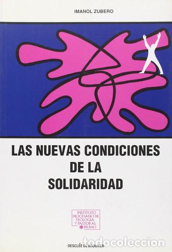 Livres: Las nuevas condiciones de la solidaridad - Imanol Zubero Bea - Imanol Zubero Beascoechea, Imanol Zub