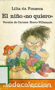 Livres: &rdquo;El Ni&ntilde;o &rdquo;&rdquo;no quiero&rdquo;&rdquo; - Lilia da Fonseca&rdquo; - Lilia da Fonseca