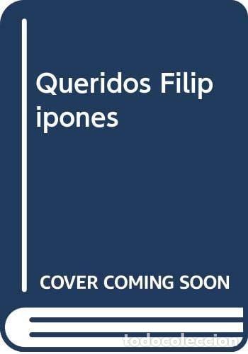 Livros em segunda m&atilde;o: Queridos Filipipones (Spanish Edition) - Inzillo, Carlos - Inzillo, Carlos